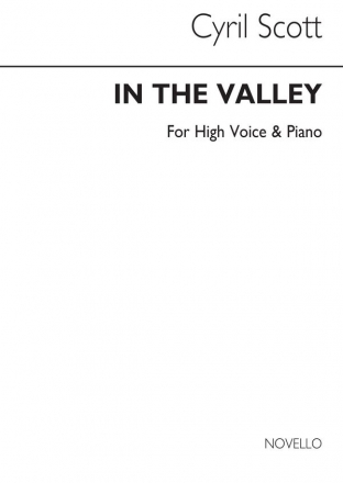 Cyril Scott, In The Valley-high Voice/Piano High Voice and Piano Buch