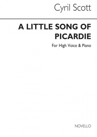 Cyril Scott, A Little Song Of Picardie-high Voice/Piano (Key-e) High Voice and Piano Buch