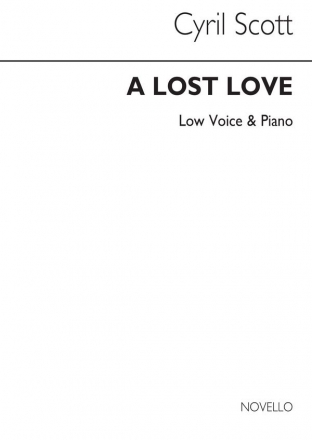 Cyril Scott, A Lost Love Op62 No.1-low Voice/Piano (Key-e Flat) Low Voice and Piano Buch