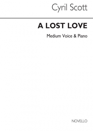 Cyril Scott, A Lost Love Op62 No.1-medium Voice/Piano (Key-f) Medium Voice and Piano Buch