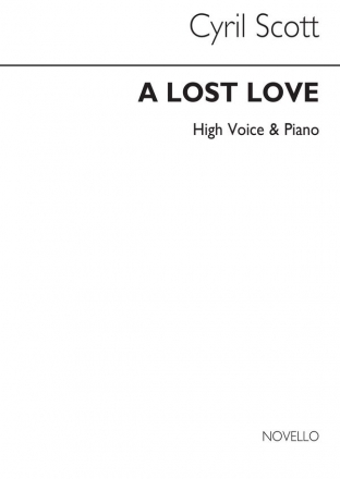 Cyril Scott, A Lost Love Op62 No.1 (Key-a Flat) High Voice and Piano Buch