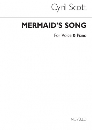 Cyril Scott, Mermaid's Song Voice/Piano Vocal and Piano Buch