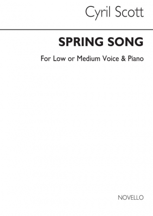 Cyril Scott, Spring Song-low Or Medium Voice/Piano Low Voice and Piano Buch