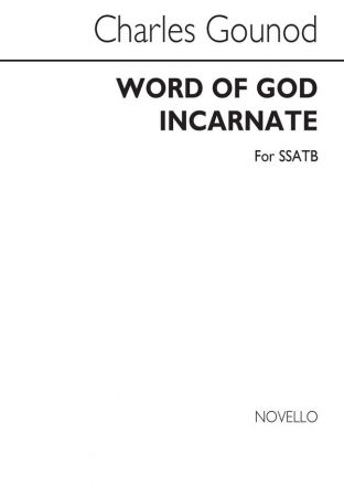 Charles Gounod, Word Of God Incarnate SATB Chorpartitur