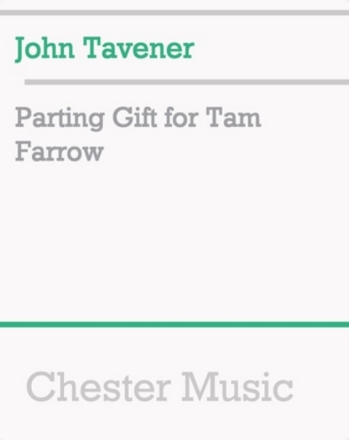 John Tavener: Parting Gift For Tam Farrow SATB Vocal Score