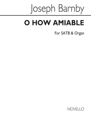 Sir Joseph Barnby, O How Amiable Are Thy Dwellings SATB and Organ Chorpartitur