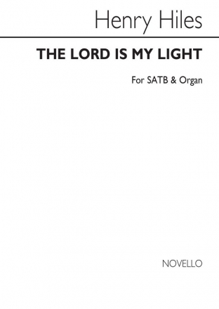 Henry Hiles, The Lord Is My Light SATB Chorpartitur