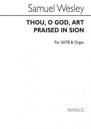 Samuel Wesley, Thou O God Art Praised In Sion SATB Chorpartitur