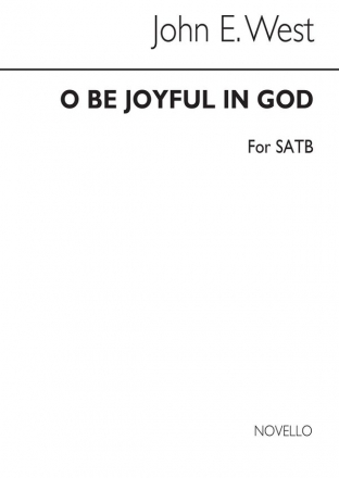 John E. West, O Be Joyful In God SATB and Organ Chorpartitur