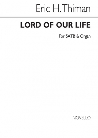 Eric Thiman, Lord Of Our Life for SATB Chorus with acc. SATB and Organ Chorpartitur