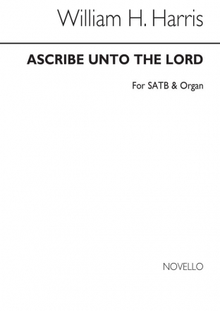 Sir William Henry Harris, Ascribe Unto The Lord SATB and Organ Chorpartitur