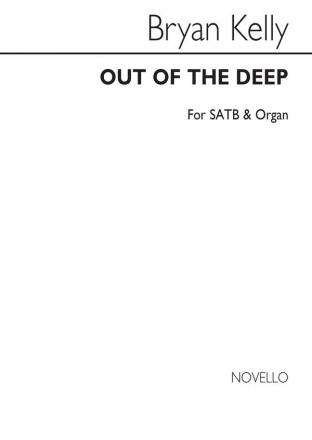 Bryan Kelly, Out Of The Deep SATB and Organ Chorpartitur