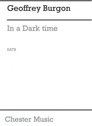 Burgon: In A Dark Time for SATB Chorus SATB Vocal Score