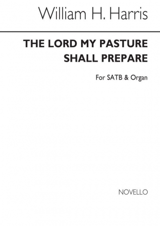 Sir William Henry Harris, Lord Pasture Shall Prepare SATB and Organ Chorpartitur