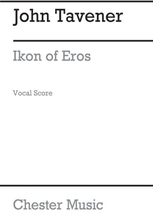 John Tavener: Ikon Of Eros (Vocal Score) Soprano, Baritone Voice, SATB, Violin, Percussion, Piano Accompaniment Vocal Album