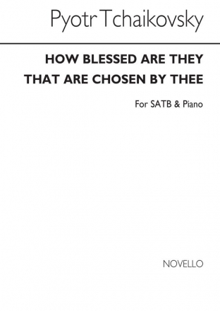 Pyotr Ilyich Tchaikovsky, How Blessed SATB and Piano Chorpartitur