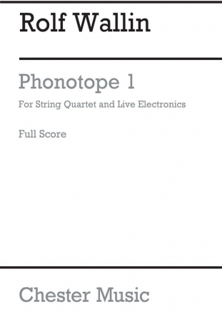 Rolf Wallin: Phonotope 1 (Score) String Quartet Score