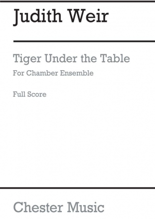 Judith Weir: Tiger Under The Table Chamber Group Study Score