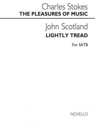 Charles Stokes_John Scotland, The Pleasures Of Music / Scotland Lightl SATB Chorpartitur