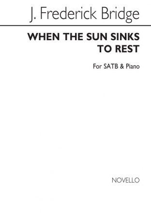 Frederick Bridge, When The Sun Sinks To Rest SATB and Piano Chorpartitur