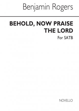 Benjamin Rogers, Behold Now Praise The Lord SATB Chorpartitur