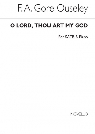 F.A. Gore Ouseley, O Lord Thou Art My God SATB and Piano Chorpartitur