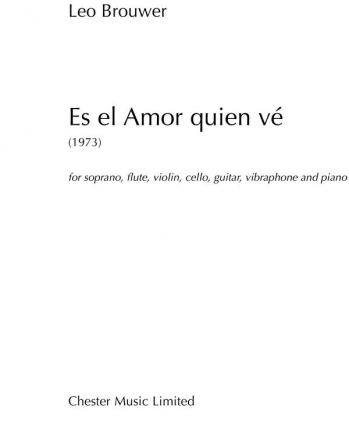 Leo Brouwer: Es el Amor quien v Soprano, Flute, Violin, Cello, Guitar, Vibraphone, Piano Chamber Score