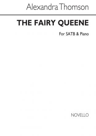 Alexandra Thomson, The Fairy Queene SATB and Piano Chorpartitur