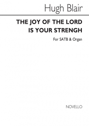 H. Blair, Blair The Joy Of The Lord Is In Your Strength SATB and Organ Chorpartitur