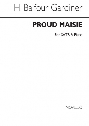 H. Balfour Gardiner, Proud Maisie SATB and Piano Chorpartitur