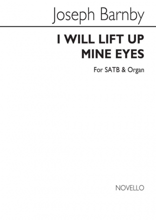 Sir Joseph Barnby, I Will Lift Up Mine Eyes SATB and Organ Chorpartitur