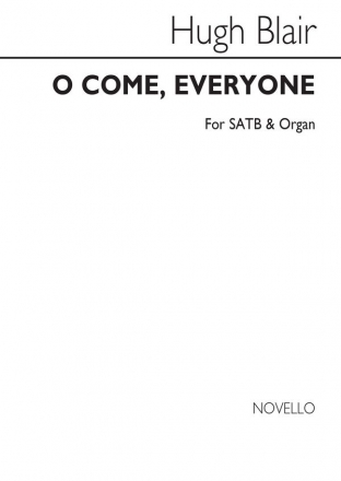 Hugh Blair, O Come, Everyone SATB and Organ Chorpartitur