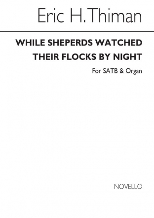 Eric Thiman, While Shepherds Watched Their Flocks By Night SATB and Organ Chorpartitur