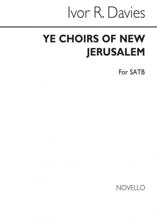 Ivor R. Davies, Ye Choirs Of New Jerusalem SATB Chorpartitur