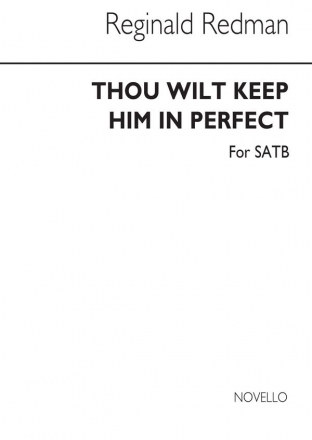 Reginald Redman, Thou Wilt Keep Him In Perfect Peace SATB Chorpartitur