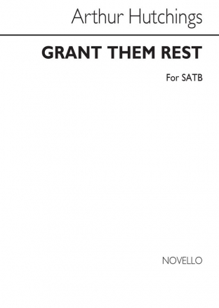 Arthur Hutchings, Grant Them Rest SATB Chorpartitur