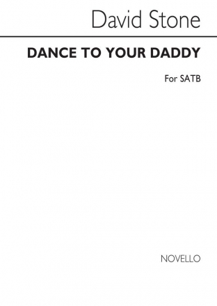 David Stone, Dance To Your Daddy SATB Chorpartitur