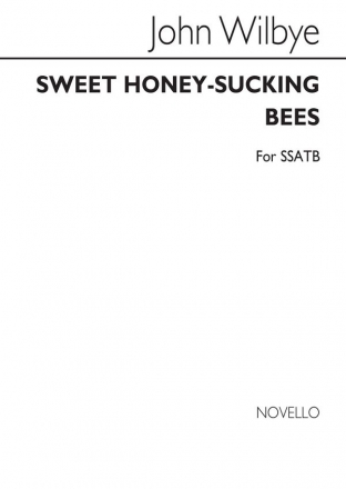 John Wilbye, Sweet Honey-Sucking Bees (SSATB) SATB Chorpartitur