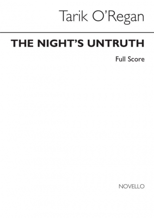 Tarik O'Regan, The Night's Untruth SATB, Brass Ensemble and Organ Partitur