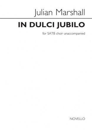 Julian Marshall, In Dulci Jubilo SATB Chorpartitur