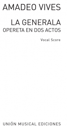 Amadeo Vives, La Generala Opereta En Dos Actos Opera Klavierauszug