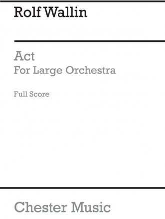 Rolf Wallin: ACT Orchestra Score