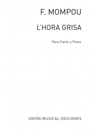 Mompou: L'Hora Grisa Vocal and Piano Partitur