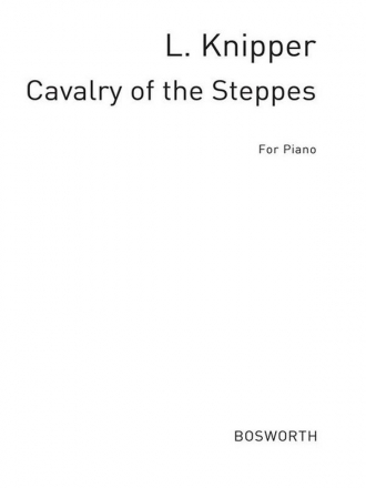 Knipper, L Cavalry Of The Steppes 'Cossack Patrol' (Charrosin) Pf Piano Instrumental Work