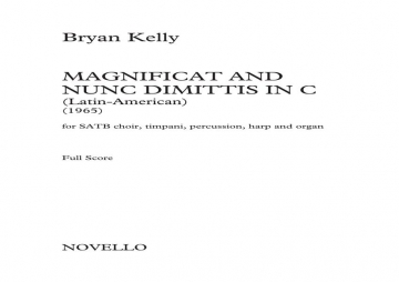 Bryan Kelly, Magnificat And Nunc Dimittis In C SATB, Percussion, Harp and Organ Partitur