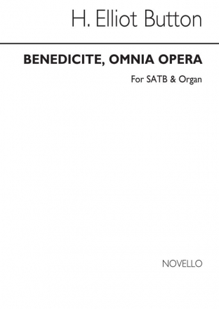 H. Elliot Button, Benedicite Omnia Opera SATB and Organ Chorpartitur