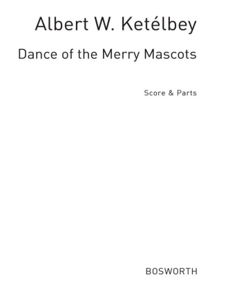 Ketelbey, Aw Dance Of The Merry Mascots Orch Pf Sc/Pts Orchestra Score and Parts