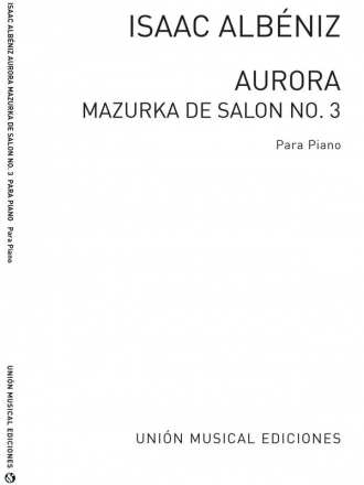 Isaac Albniz, Aurora No.3 From Mazurkas De Salon Op.66 Klavier Buch