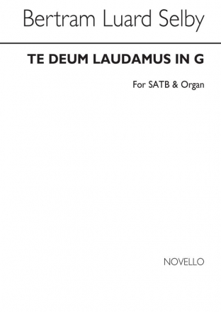 Bertram Luard-Selby, Te Deum Laudamus In G SATB and Organ Chorpartitur