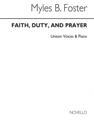 Myles B. Foster, Faith Duty And Prayer Unison Voice Organ Accompaniment Chorpartitur